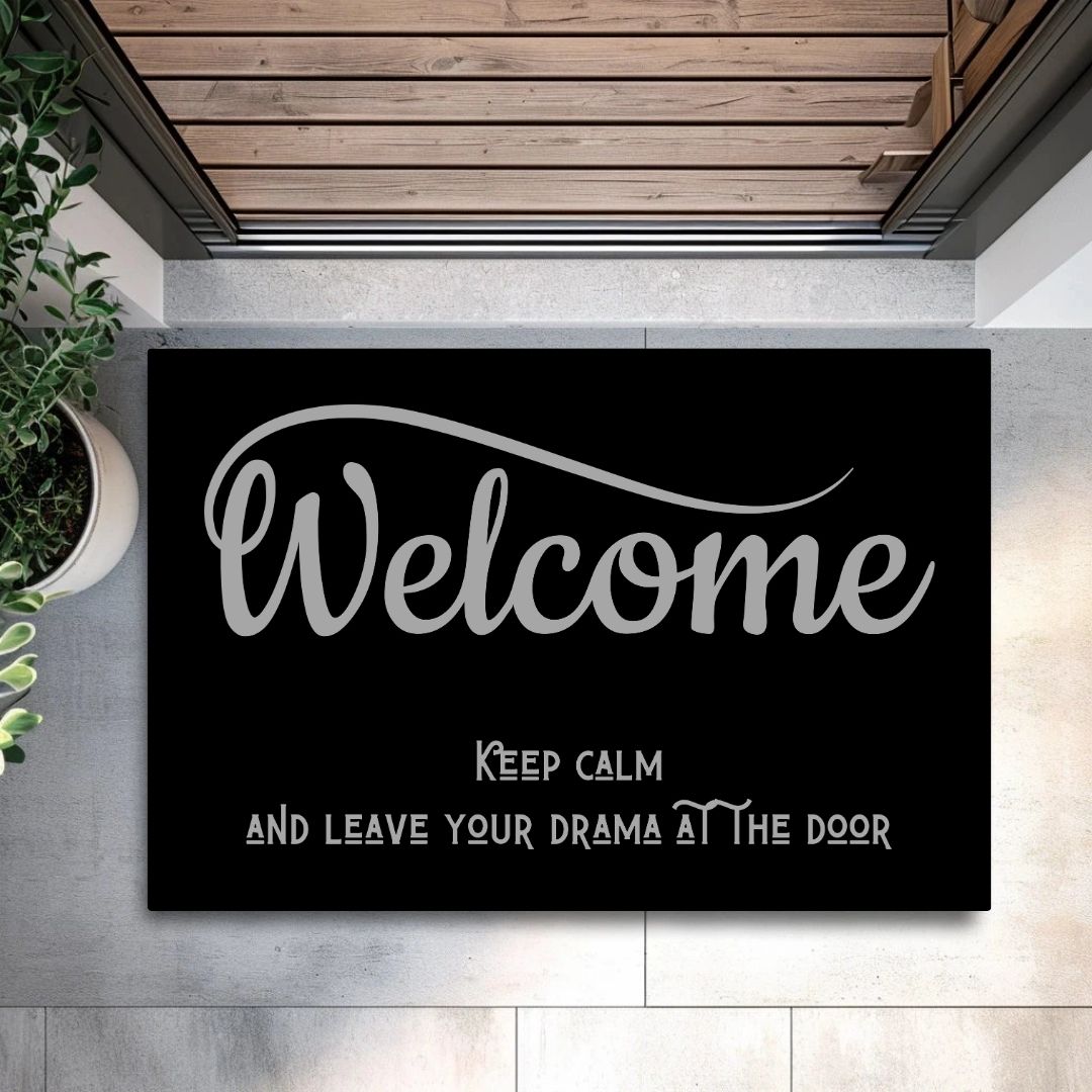 Keep calm and leave your drama at the door Fußmatte